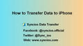 Transfer Data to iPhone