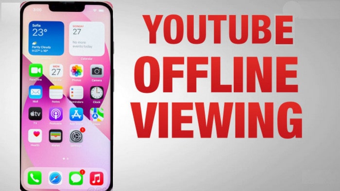 How to Watch YouTube Videos Offline on iPhone?